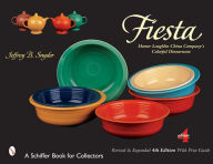 Title: Fiesta: Homer Laughlin China Company's Colorful Dinnerware, Author: Jeffrey B. Snyder