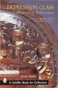 Title: Depression Glass, Collections and Reflections: A Guide with Values, Author: Doris Yeske