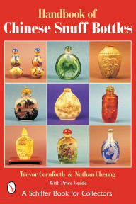 Title: The Handbook of Chinese Snuff Bottles, Author: Trevor Cornforth