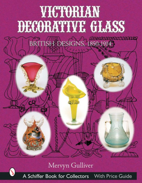 Victorian Decorative Glass: British Designs, 1850-1914