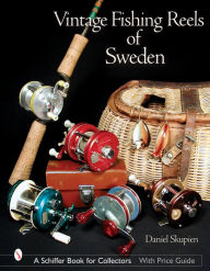 Title: Vintage Fishing Reels of Sweden, Author: Daniel Skupien