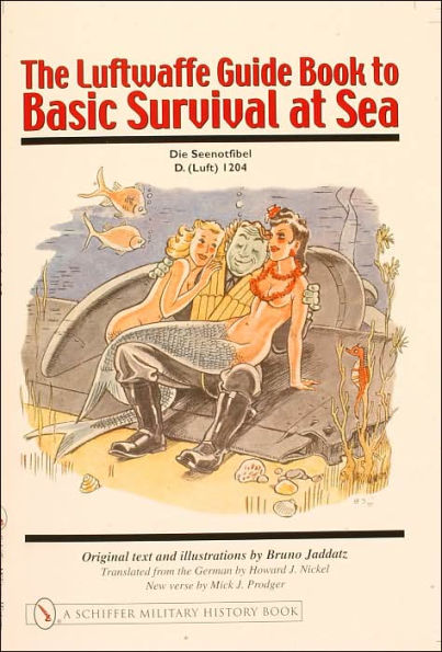 The Luftwaffe Guide Book to Basic Survival at Sea