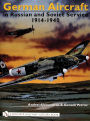 German Aircraft in Russian and Soviet Service 1914-1951: Vol. 1: 1914-1940