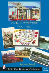 Title: Greetings from Ohio: Vintage Postcards 1900-1960s, Author: Robert Reed