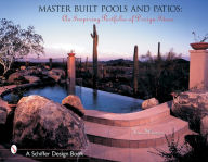 Title: Master Built Pools and Patios: An Inspiring Portfolio of Design Ideas, Author: Tina Skinner