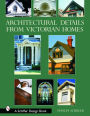 Architectural Details from Victorian Homes / Edition 1