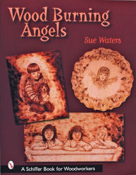 Title: Wood Burning Angels, Author: Sue Waters