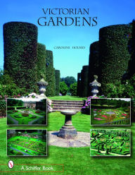 Title: Victorian Gardens, Author: Caroline Holmes