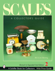 Title: Scales: A Collector's Guide, Author: Bill Berning