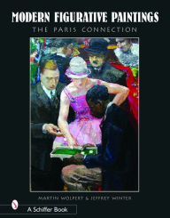 Title: Modern Figurative Paintings: 1890-1950 The Paris Connection, Author: Martin Wolpert