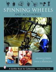 Title: Spinning Wheels & Accessories, Author: Michael B. Taylor