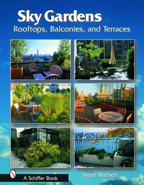 Sky Gardens: Rooftops, Balconies, and Terraces