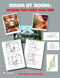 Title: Room by Room: Designing Your Timber Frame Home, Author: Tina Skinner
