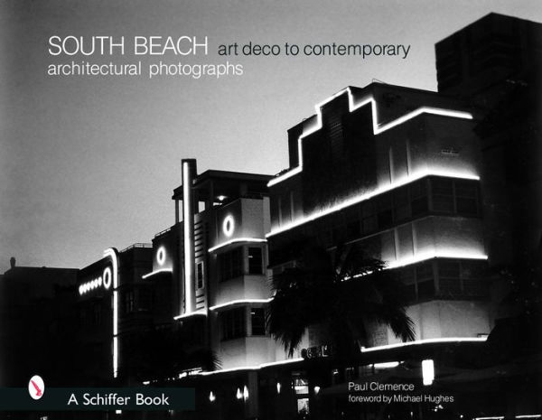 South Beach Architectural Photographs: Art Deco to Contemporary