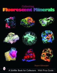 Title: Collecting Fluorescent Minerals, Author: Stuart Schneider