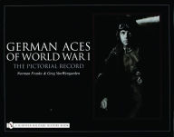 Title: German Aces of World War I: The Pictorial Record, Author: Norman Franks