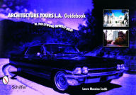 Title: Architecture Tours L.A. Guidebook: West Hollywood / Beverly Hills, Author: Laura Massino Smith