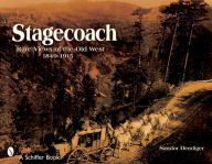 Title: Stagecoach: Views of the Old West, 1849-1915, Author: Sandor Demlinger