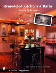 Title: Remodeled Kitchens & Baths: Dramatic Makeovers, Author: Tina Skinner
