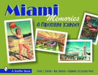 Title: Miami Memories: A Midcentury Journey, Author: Mary L. Martin