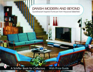 Title: Danish Modern and Beyond: Scandinavian Inspired Furniture from Heywood-Wakefield, Author: Donna S. Baker