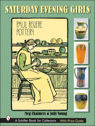 Title: Saturday Evening Girls Paul Revere Pottery, Author: Meg Chalmers