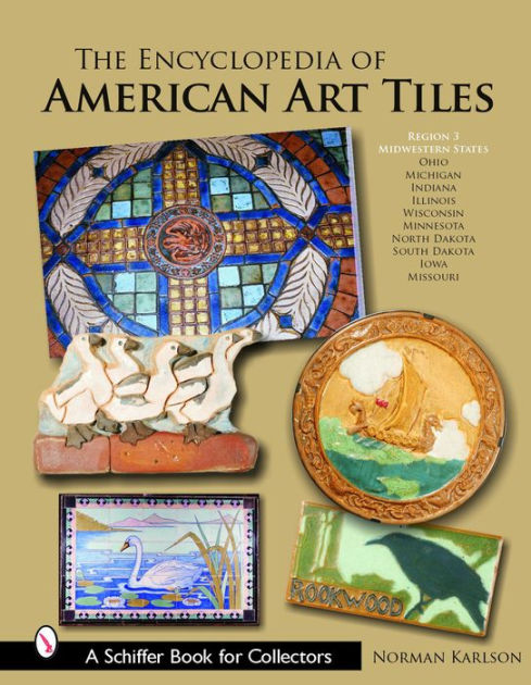 The Encyclopedia of American Art Tiles: Region 3 Midwestern States by ...