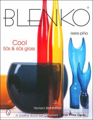 Title: Blenko: Cool '50s & '60s Glass, Author: Leslie Piña