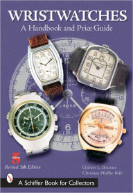 Title: Wristwatches: A Handbook and Price Guide, Author: Gisbert L. Brunner