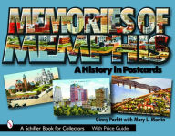 Title: Memories of Memphis: A History in Postcards, Author: Ginny Parfitt