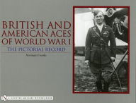 Title: British and American Aces of World War I: The Pictorial Record, Author: Norman Franks