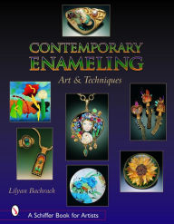 Title: Contemporary Enameling: Art and Technique, Author: Lilyan Bachrach
