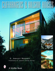 Title: Cliffhangers and Hillside Homes: Views from the Treetops, Author: E. Ashley Rooney