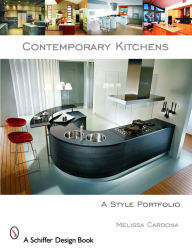 Title: Contemporary Kitchens: A Style Portfolio, Author: Melissa Cardona