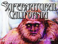 Title: Supernatural California, Author: Preston Dennett