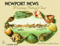 Title: Newport News: A Vintage Postcard Tour: A Vintage Postcard Tour, Author: Harold Cones