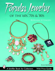 Title: Popular Jewelry of the '60s, '70s & '80s, Author: Roseann Ettinger