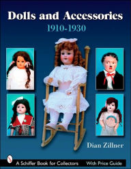 Title: Dolls & Accessories 1910-1930s, Author: Dian Zillner