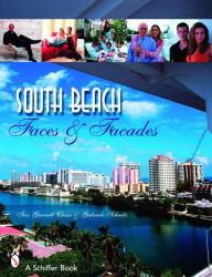 Title: South Beach: Faces and Facades: Faces and Facades, Author: Iris Garnett Chase