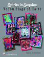 Spirits In Sequins: Vodou Flags of Haiti