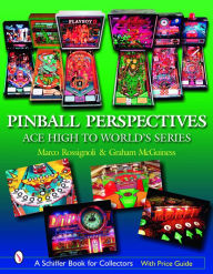 Title: Pinball Perspectives: Ace High to World's Series, Author: Marco Rossignoli