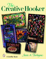 Title: The Creative Hooker, Author: Jessie A. Turbayne