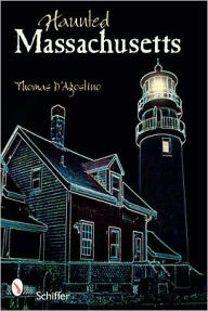 Title: Haunted Massachusetts, Author: Thomas D'Agostino