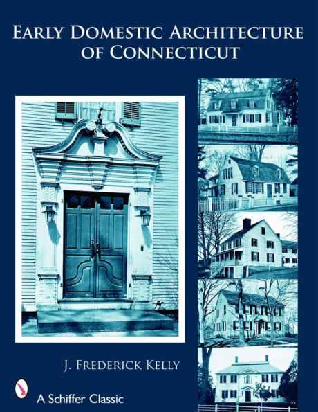 Early Domestic Architecture of Connecticut / Edition 1