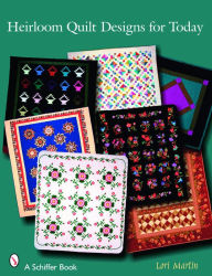 Title: Heirloom Quilt Designs for Today, Author: Lorie Martin