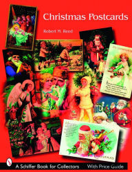 Title: Christmas Postcards: A Collector's Guide, Author: Robert M. Reed