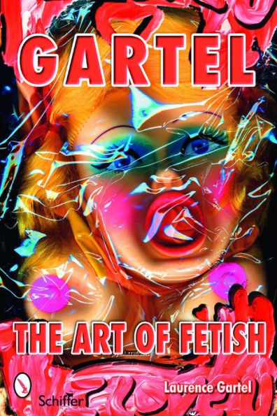 Gartel: The Art of Fetish: The Art of Fetish