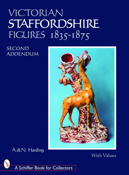 Victorian Staffordshire Figures 1835-1875: Second Addendum: Book Four