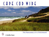 Title: Cape Cod Wide, Author: Arthur P. Richmond