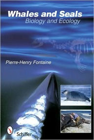 Title: Whales and Seals: Biology and Ecology, Author: Pierre-Henry Fontaine